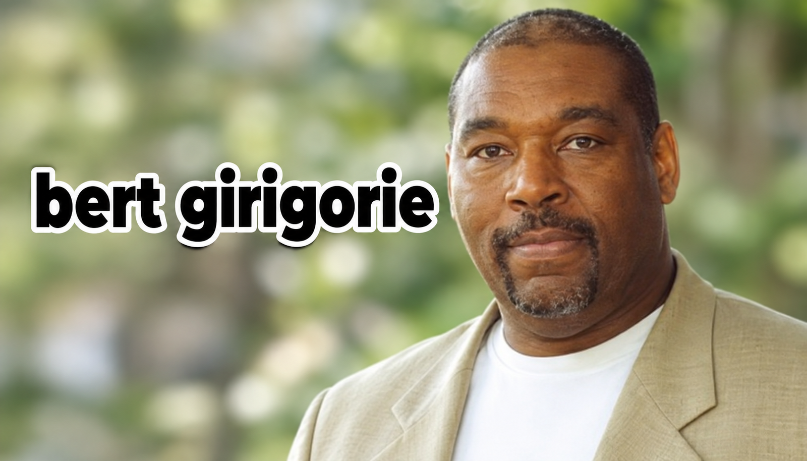 bert girigorie