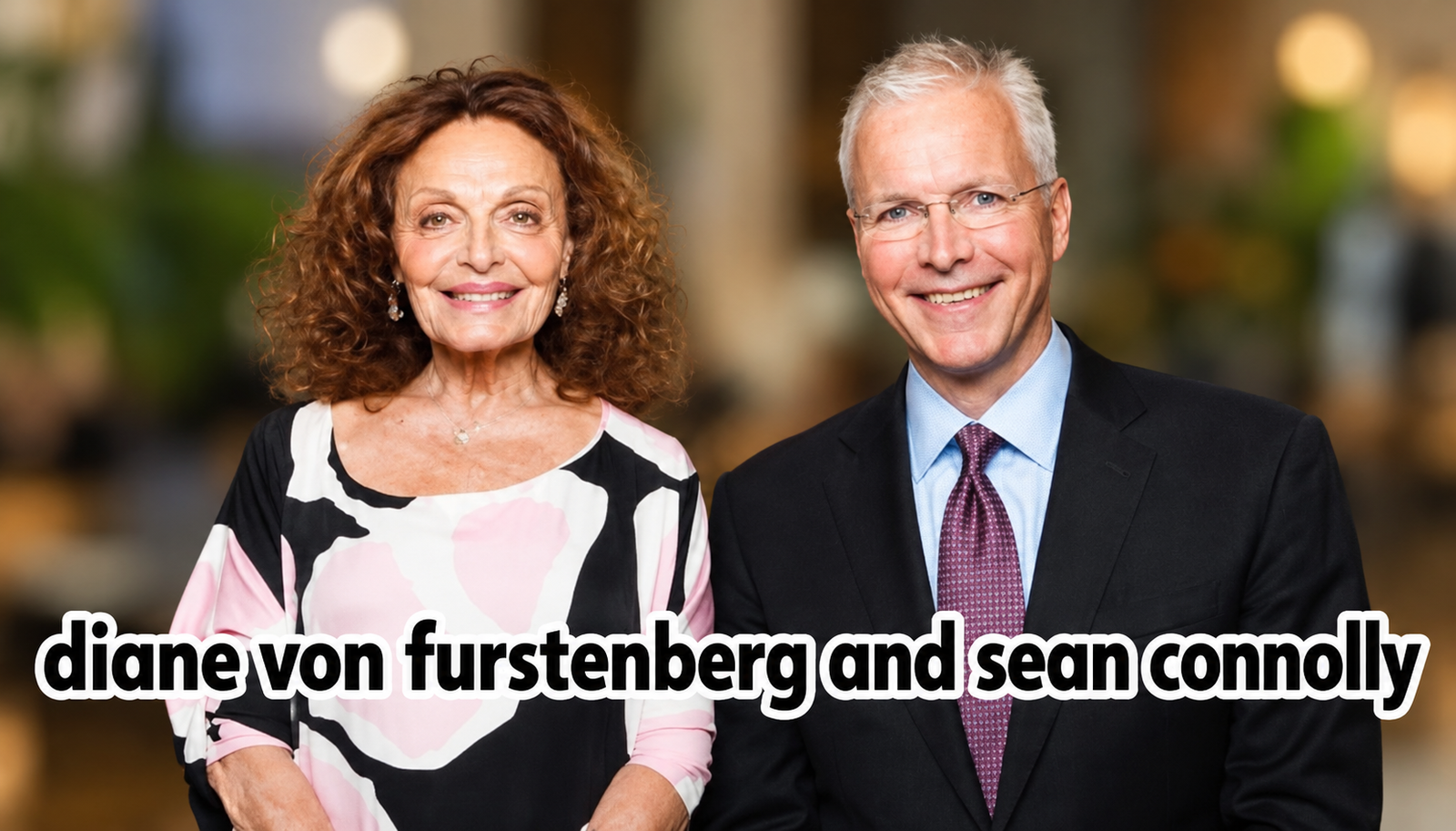 Diane von Furstenberg and Sean Connolly