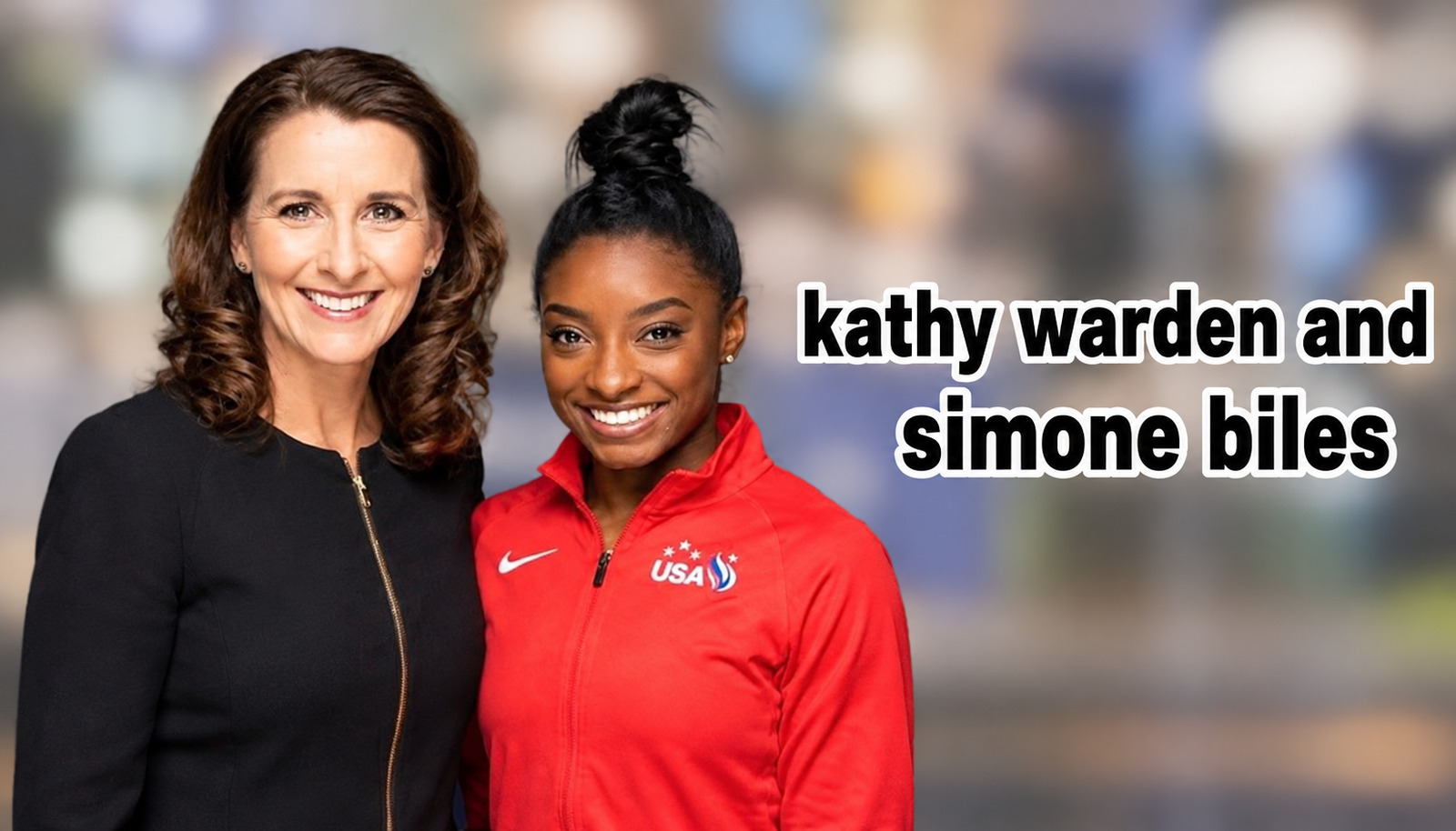 kathy warden and simone biles