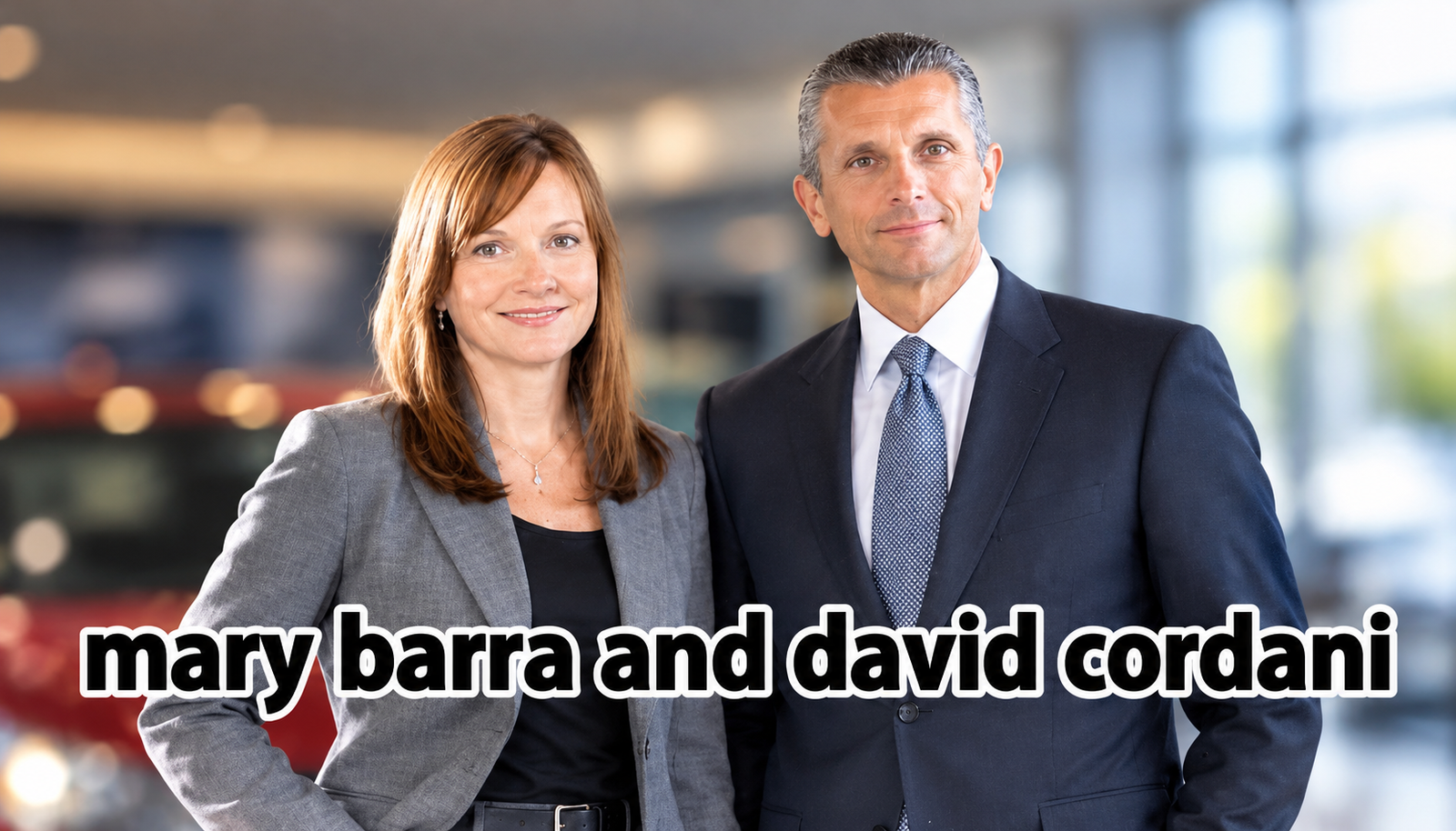 mary barra and david cordani